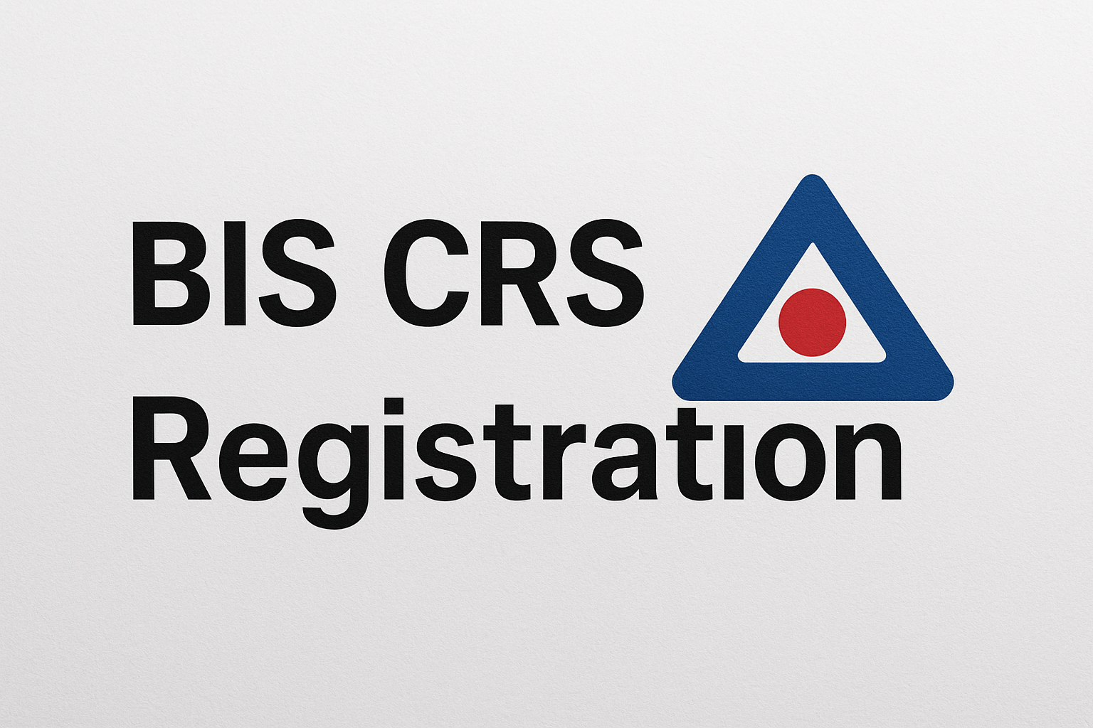 BIS CRS Registration Certification