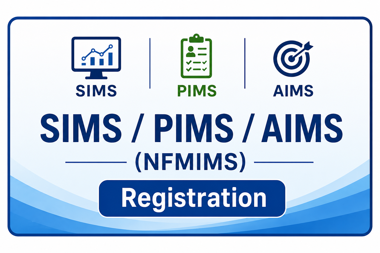 SIMS / PIMS / AIMS (NFMIMS) Registration